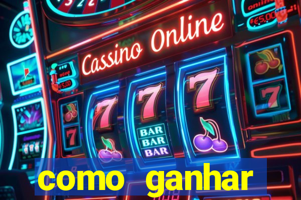 como ganhar dinheiro nos slots